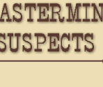 Mastermind Suspects