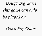 Game Boy Error Message - Doug's Big Game