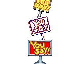 You Say! Sign (Mania, Somari, and Master System-Style)