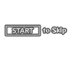 Press Start To Skip